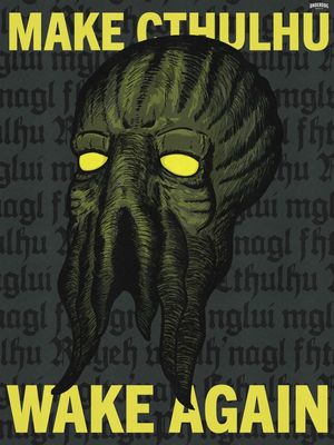 MAKE CTHULHU WAKE AGAIN