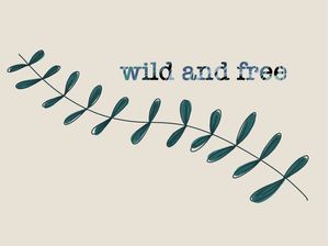 WILD AND FREE QUOTE
