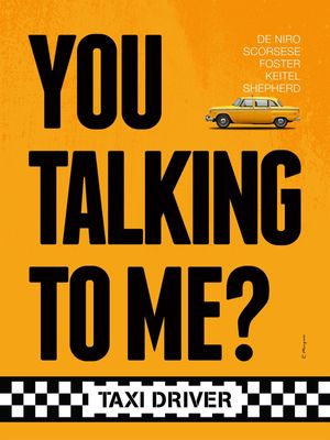 TAXI DRIVER - YOU TALKING TO ME?