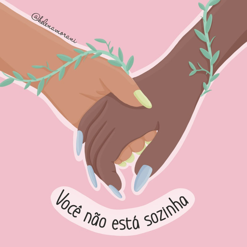 VOCÊ NÃO ESTÁ SOZINHA POR HELENA MORANI