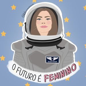 O FUTURO É FEMININO