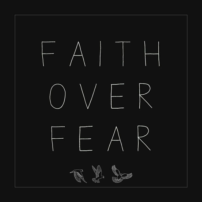 FAITH OVER FEAR
