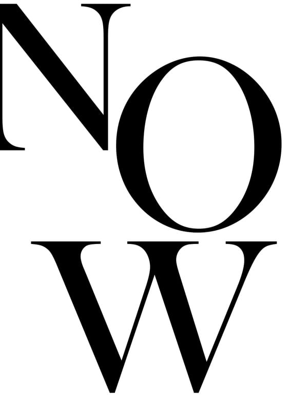 IS NOW