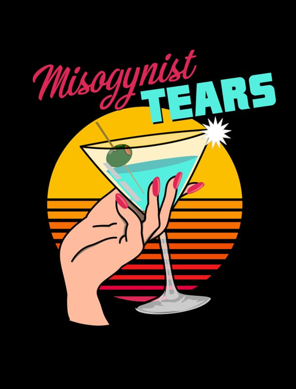 MISOGYNIST TEARS