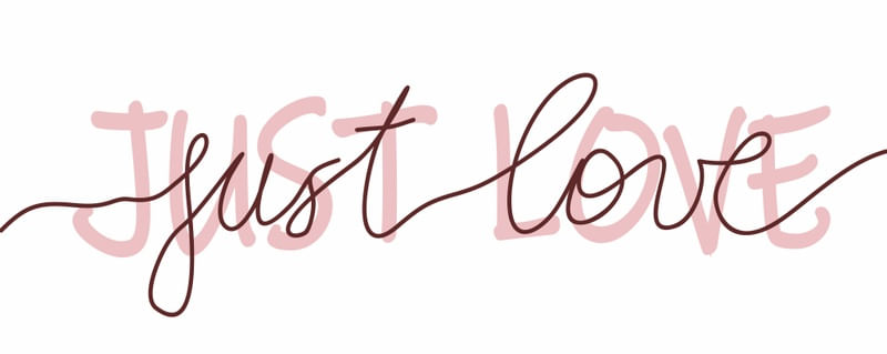 LOVE IS JUST LOVE
