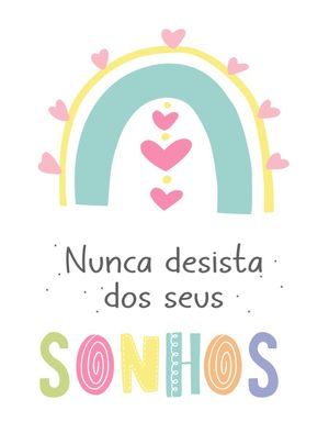 ARCO ÍRIS NUNCA DESISTA