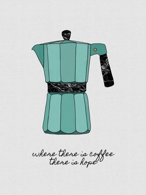 WHERE THERE IS COFFEE