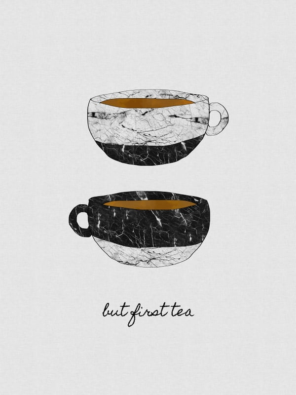 BUT FIRST TEA