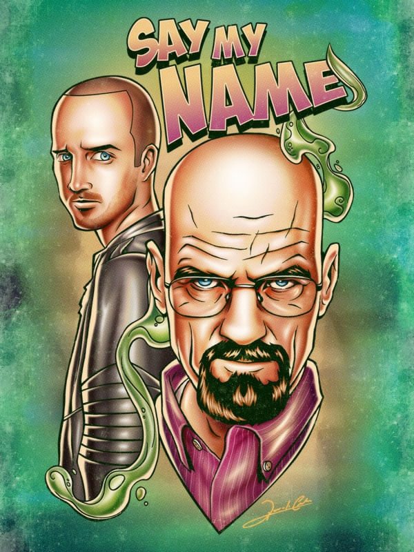 SAY MY NAME HEISENBERG