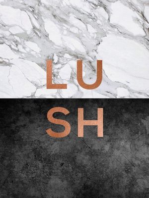 LUSH MARBLE QUOTE