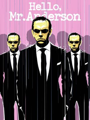 HELLO MR ANDERSON