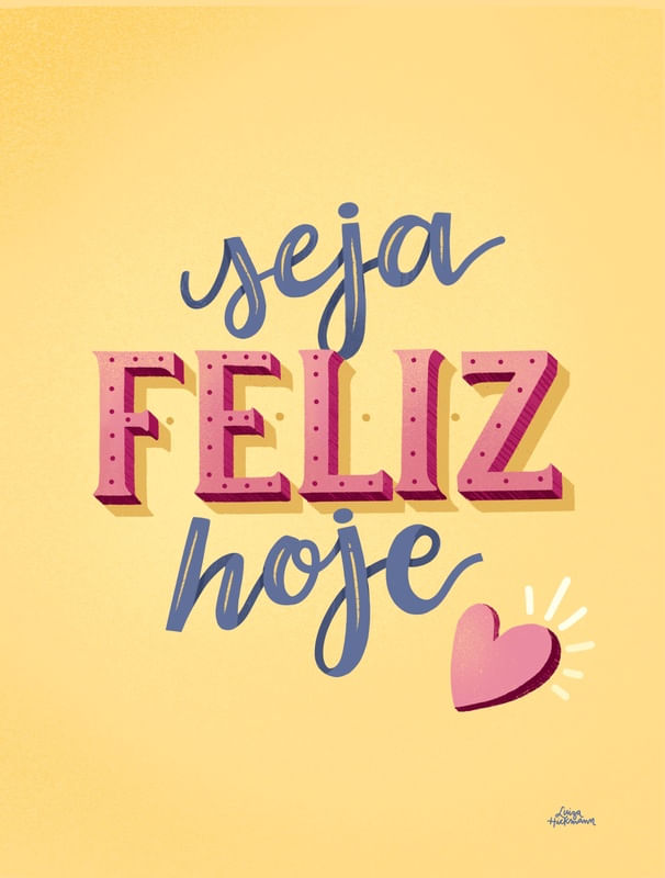 SEJA FELIZ HOJE