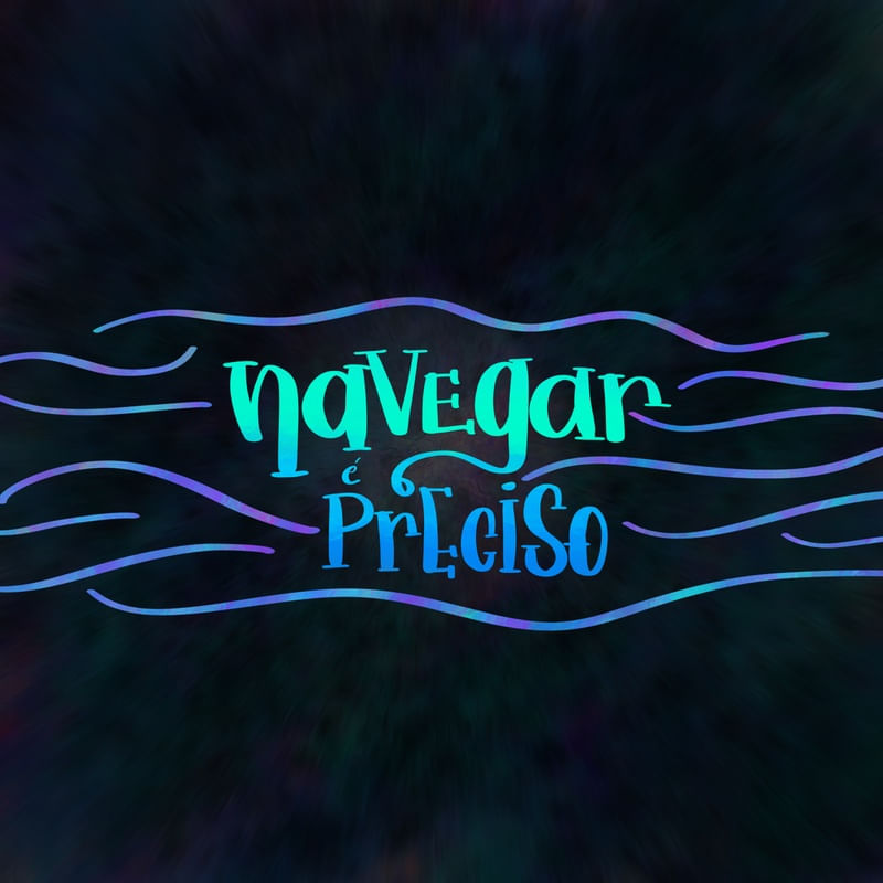 NAVEGAR É PRECISO