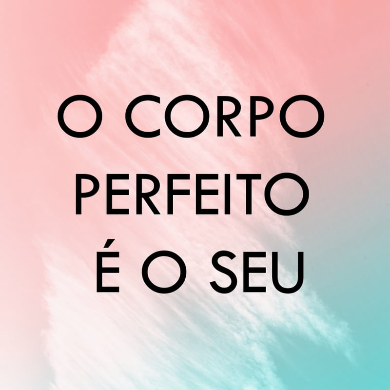 O CORPO PERFEITO É O SEU 2