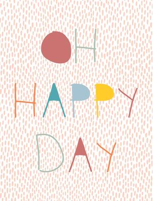 OHHHHH HAPPY DAY COLOR