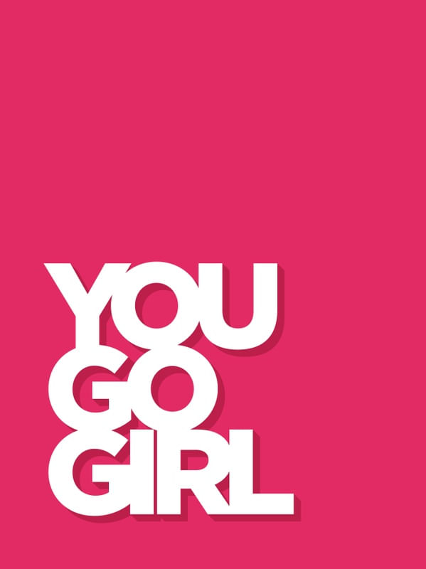 YOU GO GIRL - PINK I