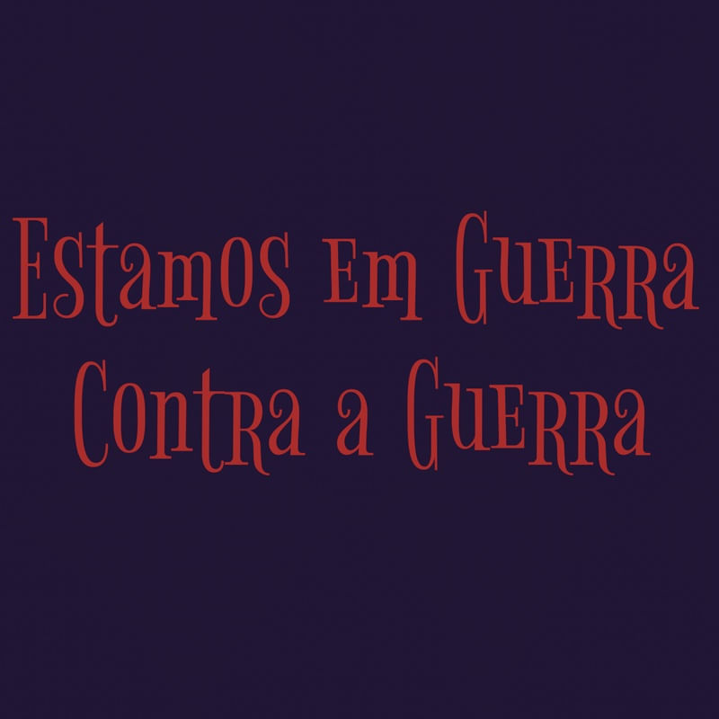 CONTRA A GUERRA