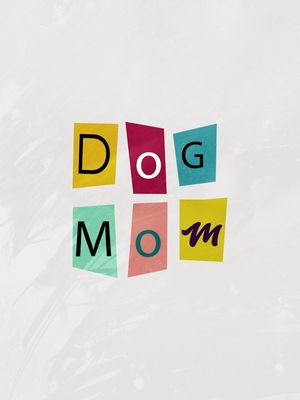 DOG MOM