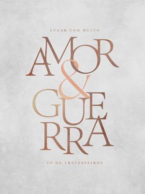 AMOR E GUERRA