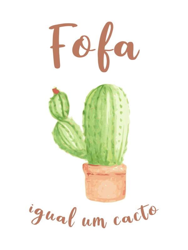 FOFA IGUAL UM CACTO