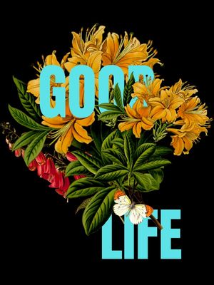 GOOD LIFE