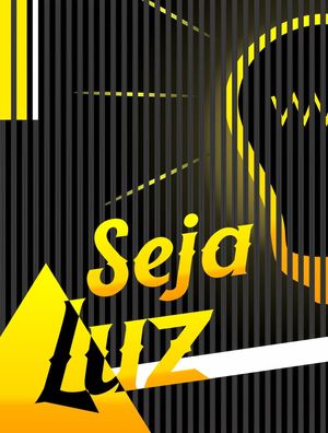 SEJA LUZ SEMPRE