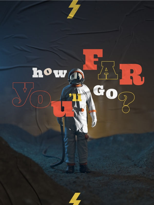 HOW FAR YOU'LL GO?