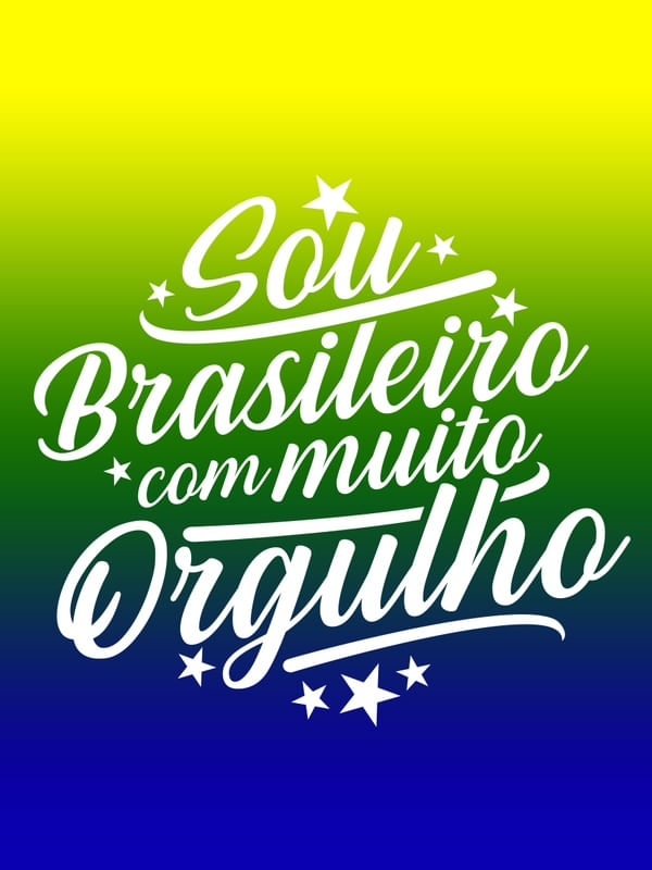SOU BRASILEIRO COM MUITO ORGULHO