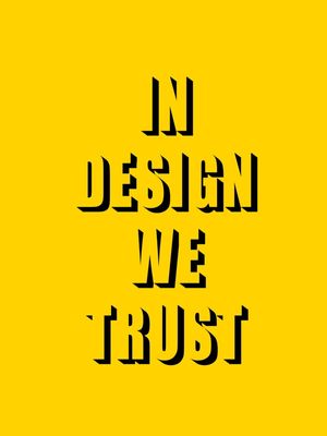 IN DESIGN WE TRUST - YELLOW